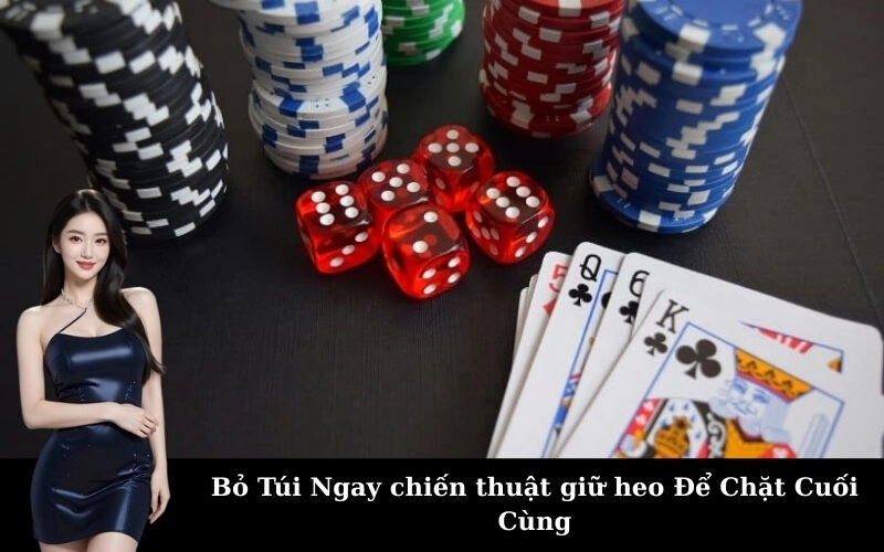 Bỏ Túi Ngay chiến thuật giữ heo Để Chặt Cuối Cùng