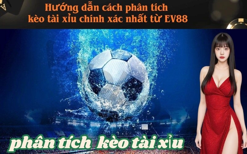 Hướng dẫn cược xiên bóng đá cho người mới tại nhà cái EV88