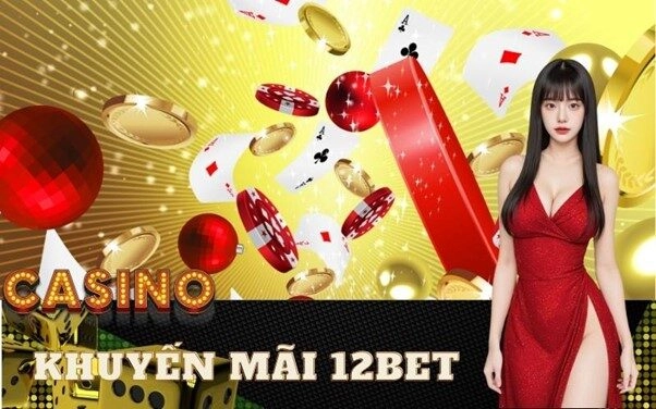 Khuyến mãi 12bet