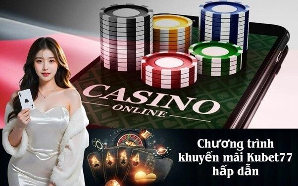 Tổng quan về chương trình khuyến mãi tại Kubet77