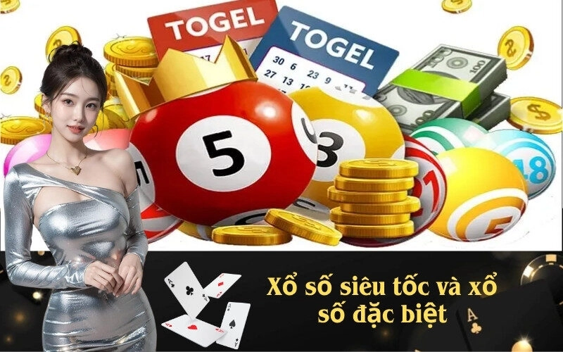 Xổ số siêu tốc và xổ số đặc biệt