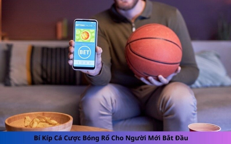 Bí Kíp Cá Cược Bóng Rổ Cho Người Mới Bắt Đầu
