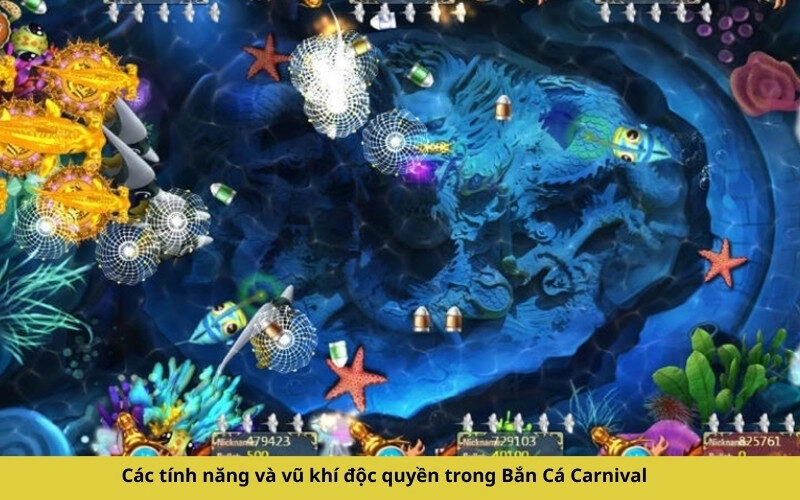 Các tính năng và vũ khí độc quyền trong Bắn Cá Carnival