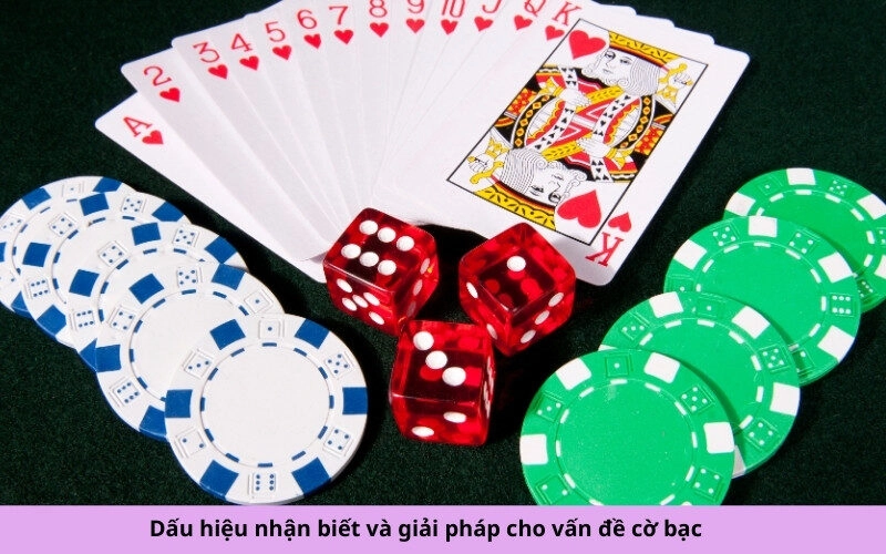 Dấu hiệu nhận biết và giải pháp cho vấn đề cờ bạc