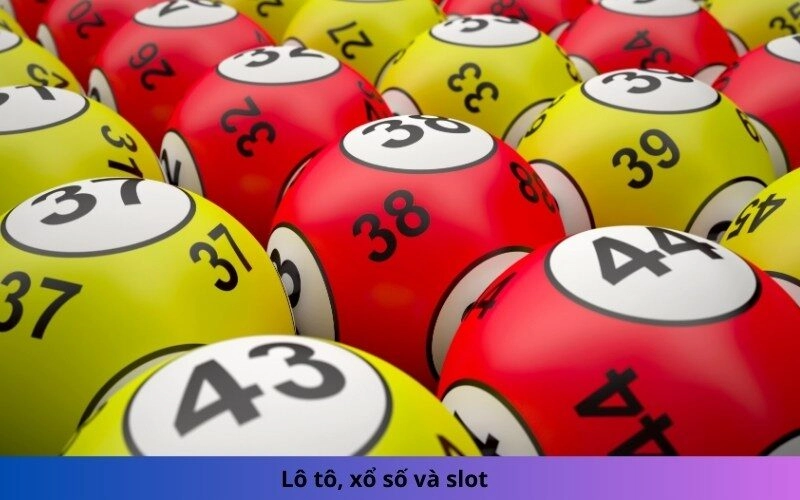 Lô tô, xổ số và slot