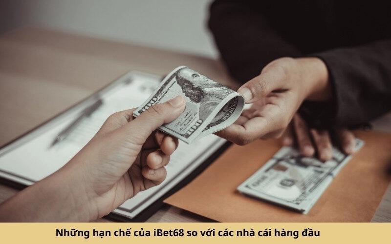 Những hạn chế của iBet68 so với các nhà cái hàng đầu