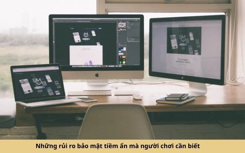 Những rủi ro bảo mật tiềm ẩn mà người chơi cần biết